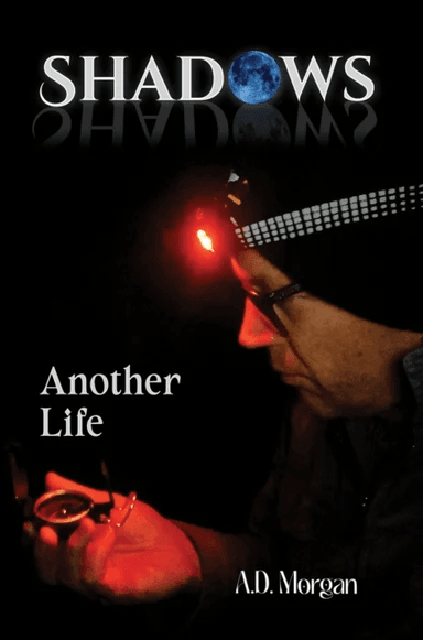 Shadows ¿ Another Life av A.D. Morgan