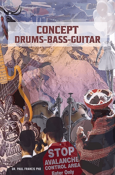 Concept Drums ¿ Bass ¿ Guitar av Dr. Paul Francis PhD