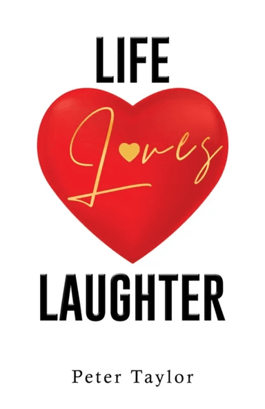 Life Loves Laughter av Peter Taylor