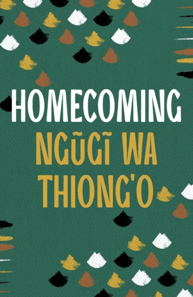 Homecoming av Ngugi wa Thiong'o
