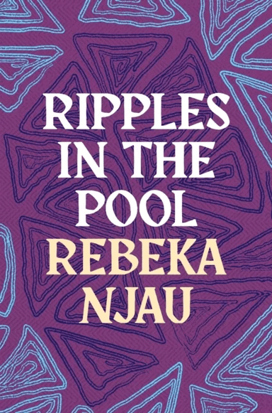 Ripples in the Pool av Rebeka Njau