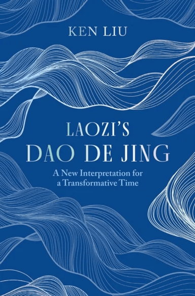 Laozi's Dao De Jing av Ken Liu