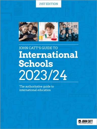 John Catt's Guide to International Schools 2023/24 av Phoebe Whybray