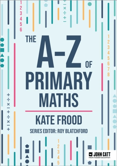 The A-Z of Primary Maths av Kate Frood