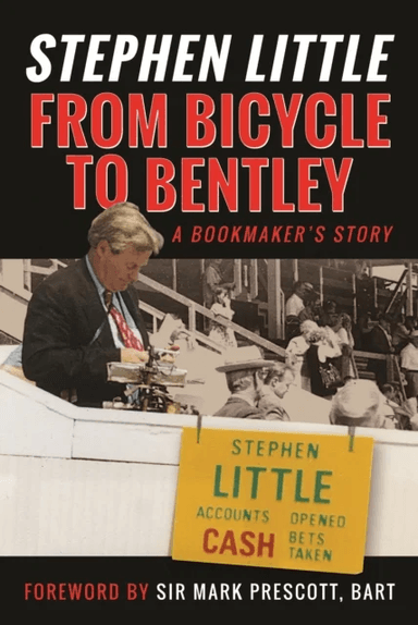 From Bicycle to Bentley, A Bookmaker's Story av Rupert Mackeson