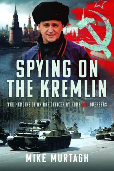 Spying on the Kremlin av Mike Murtagh