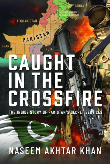 Caught in the Crossfire av Naseem Akhtar Khan