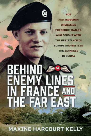 Behind Enemy Lines in France and the Far East av Maxine Harcourt-Kelly