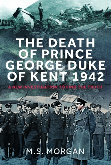 The Death of Prince George, Duke of Kent, 1942 av M S Morgan