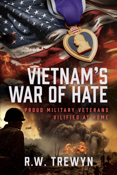 Vietnam¿s War of Hate av R. W. Trewyn