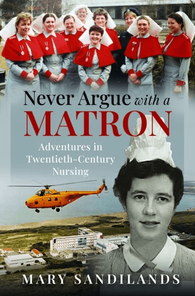 Never Argue With A Matron av Mary Sandilands