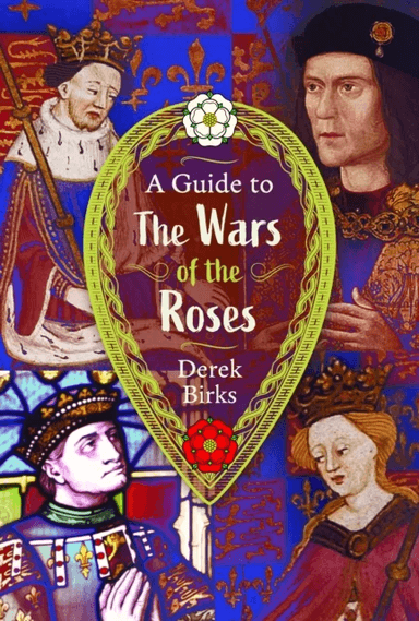 A Guide to the Wars of the Roses av Derek Ronald Birks