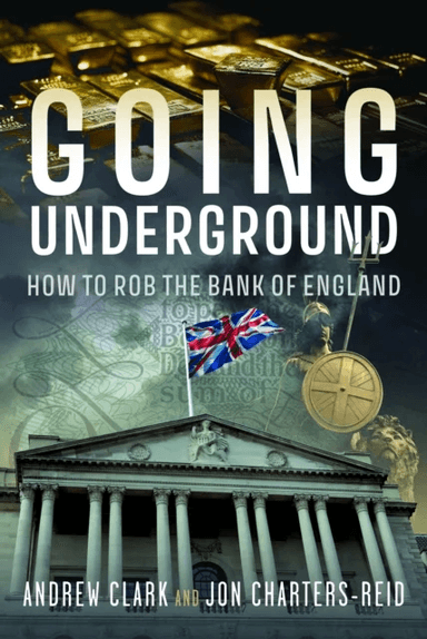 Going Underground av Andrew Clark, Jonathan Michael Charters-Reid