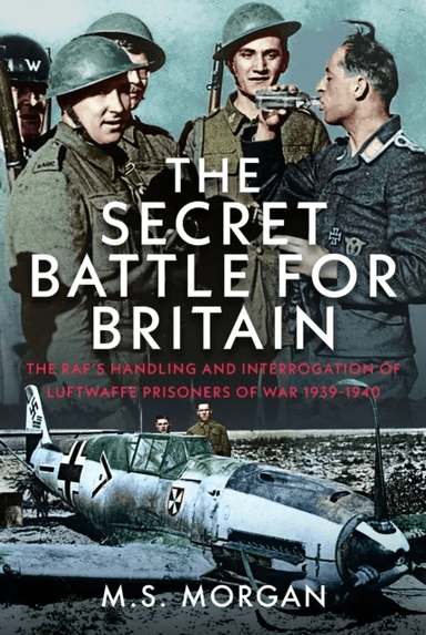 The Secret Battle For Britain av M S Morgan