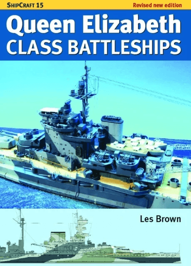 Ship Craft Queen Elizabeth Class Battleships - Revised Edition av Les Brown
