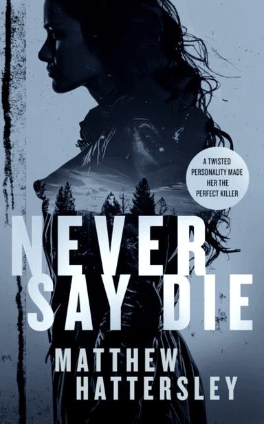 Never Say Die av Matthew Hattersley