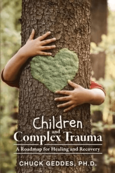 Children and Complex Trauma av Chuck Geddes