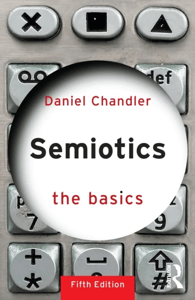 Semiotics: The Basics av Daniel Chandler