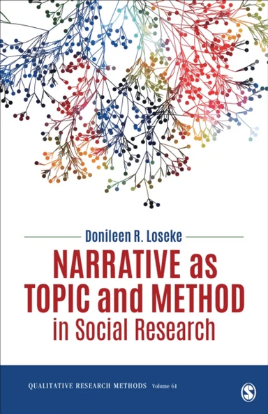 Narrative as Topic and Method in Social Research av Donileen R. (University of South Florida USA) Loseke