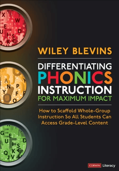 Differentiating Phonics Instruction for Maximum Impact av Wiley Blevins