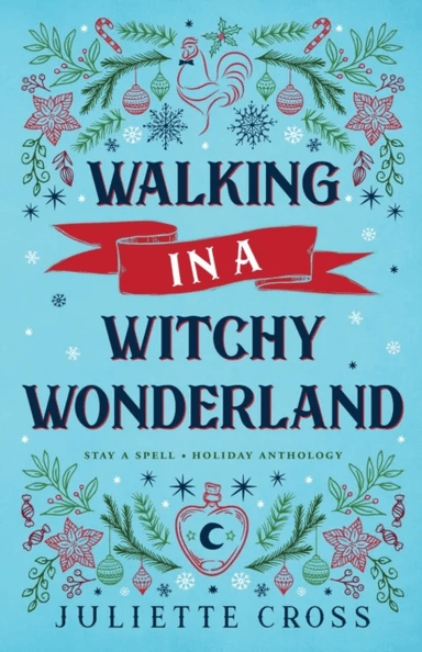 Walking in a Witchy Wonderland av Juliette Cross