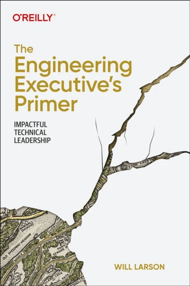 The Engineering Executive's Primer av Will Larson