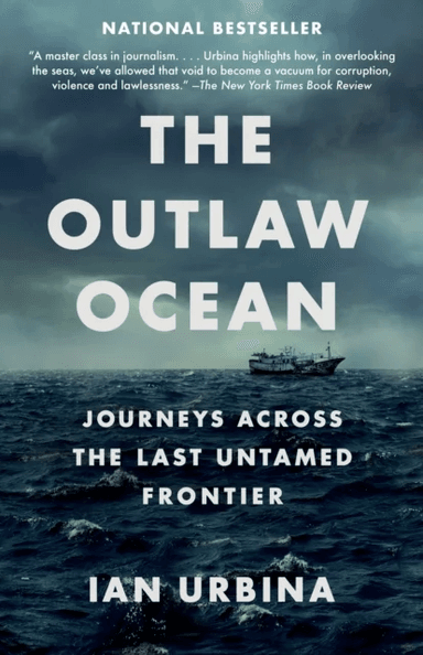 The Outlaw Ocean av Ian Urbina