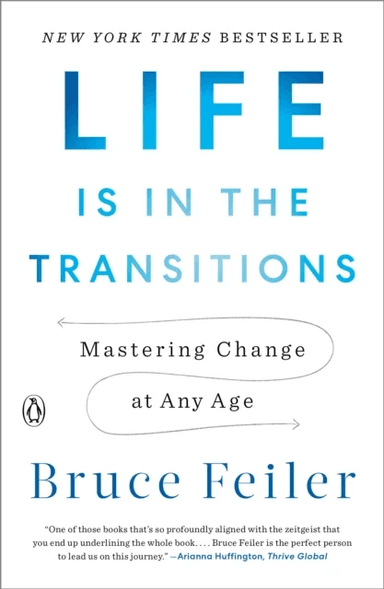 Life Is in the Transitions av Bruce Feiler