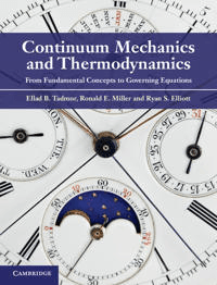 Continuum Mechanics and Thermodynamics av Ellad B. (Professor of Aerospace Engineering and Mechanics University of Minnesota) Tadmor, Ronald E. (Carle