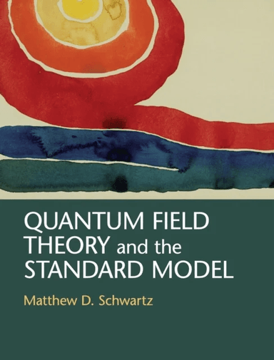 Quantum Field Theory and the Standard Model av Matthew D. (Harvard University Massachusetts) Schwartz