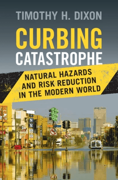 Curbing Catastrophe av Timothy H. (University of South Florida) Dixon