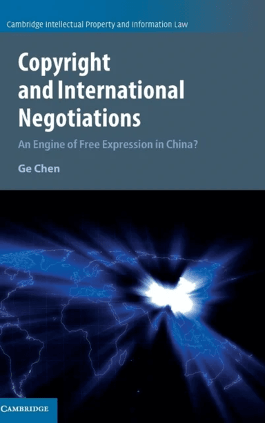 Copyright and International Negotiations av Ge (Mercator Institute for China Studies Berlin) Chen