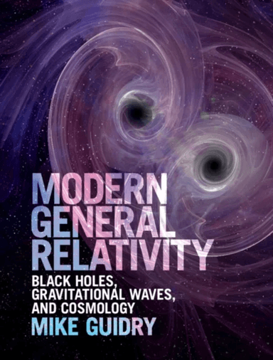 Modern General Relativity av Mike (University of Tennessee Knoxville) Guidry