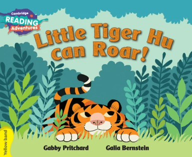 Cambridge Reading Adventures Little Tiger Hu Can Roar Yellow Band av Gabby Pritchard