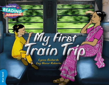 Cambridge Reading Adventures My First Train Trip Blue Band av Lynne Rickards