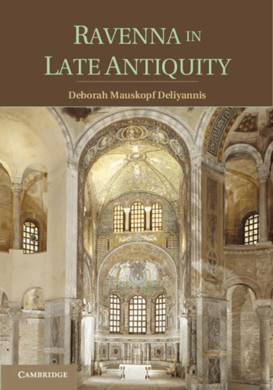Ravenna in Late Antiquity av Deborah Mauskopf (Indiana University) Deliyannis