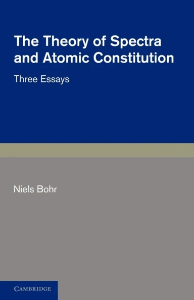 The Theory of Spectra and Atomic Constitution av Niels Bohr