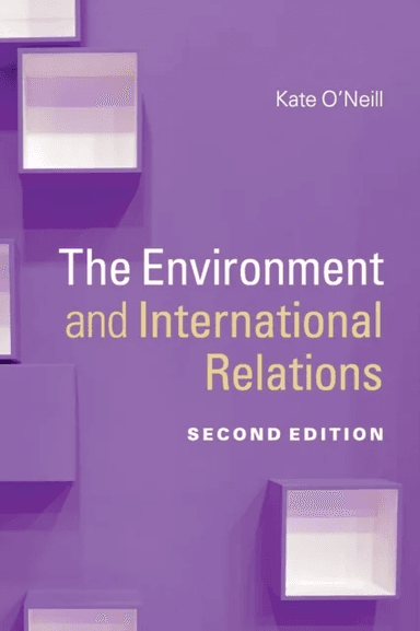 The Environment and International Relations av Kate (University of California Berkeley) O'Neill