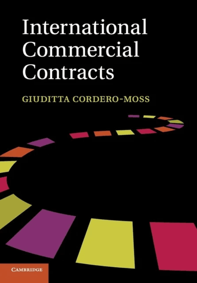International Commercial Contracts av Giuditta Cordero-Moss
