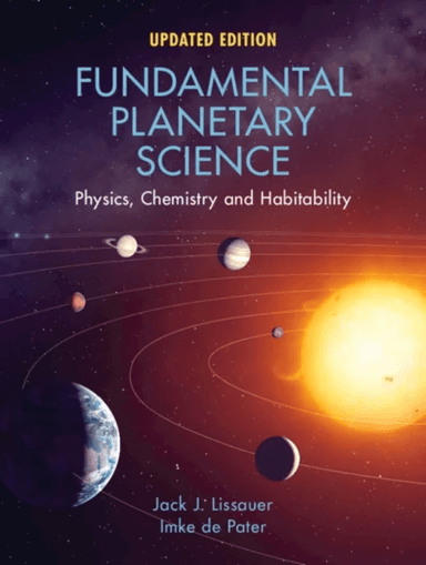 Fundamental Planetary Science av Jack J. Lissauer, Imke (University of California Berkeley) de Pater