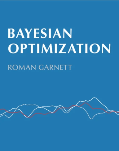 Bayesian Optimization av Roman (Washington University in St Louis) Garnett