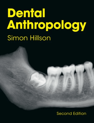 Dental Anthropology av Simon (University College London) Hillson