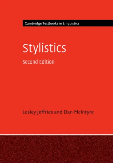 Stylistics av Lesley (Lancaster University) Jeffries, Dan (Uppsala University) McIntyre