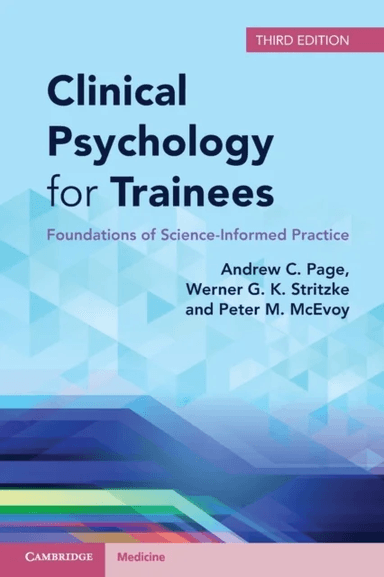 Clinical Psychology for Trainees av Andrew C. (University of Western Australia Perth) Page, Werner G. K. (University of Western Australia Perth) Strit