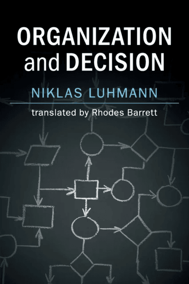 Organization and Decision av Niklas Luhmann