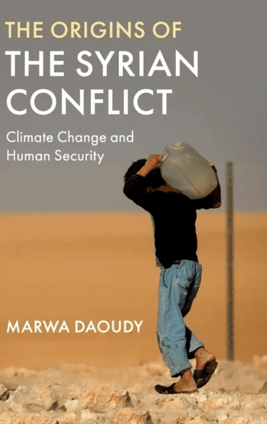 The Origins of the Syrian Conflict av Marwa (Georgetown University Washington DC) Daoudy