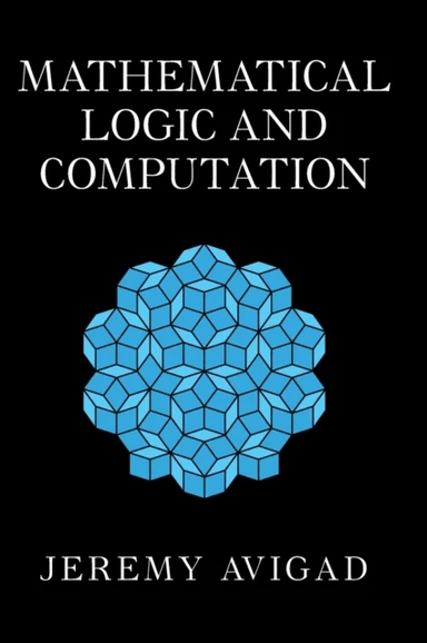 Mathematical Logic and Computation av Jeremy (Carnegie Mellon University Pennsylvania) Avigad
