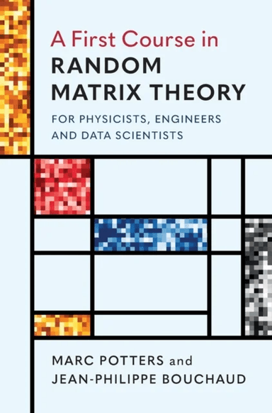 A First Course in Random Matrix Theory av Marc Potters, Jean-Philippe Bouchaud