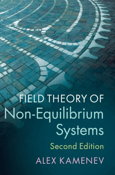 Field Theory of Non-Equilibrium Systems av Alex (University of Minnesota) Kamenev