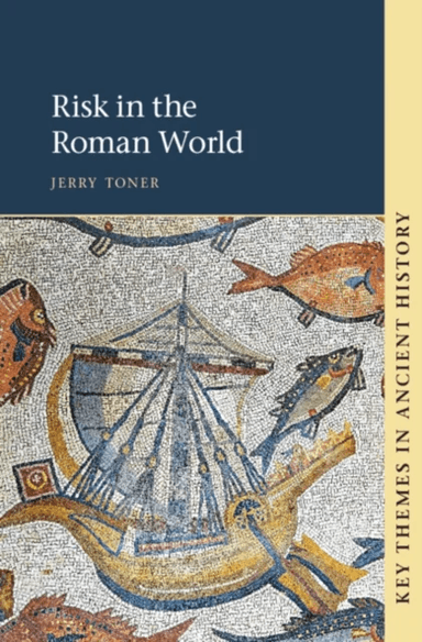 Risk in the Roman World av Jerry (Churchill College Cambridge) Toner